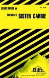 CliffsNotes on Dreiser's Sister Carrie